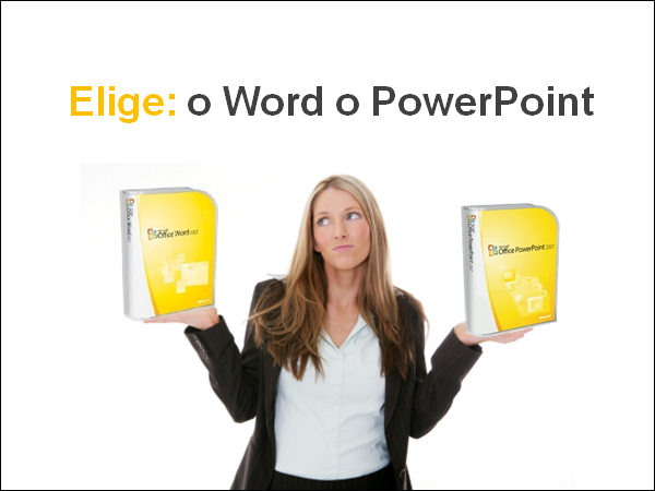 o Word o PowerPoint