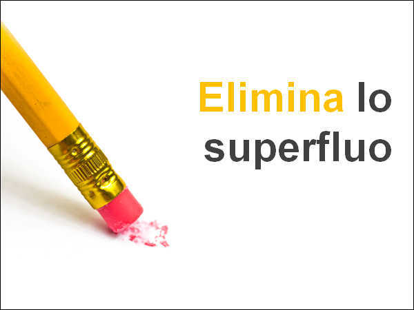 Elimina lo superfluo