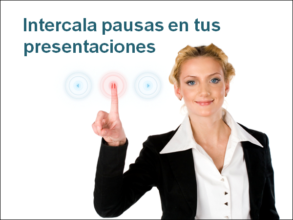 Intercala pausas en tus presentaciones