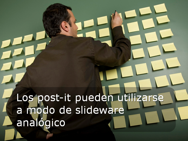 Los post-it pueden utilizarse a modo de slideware analógico