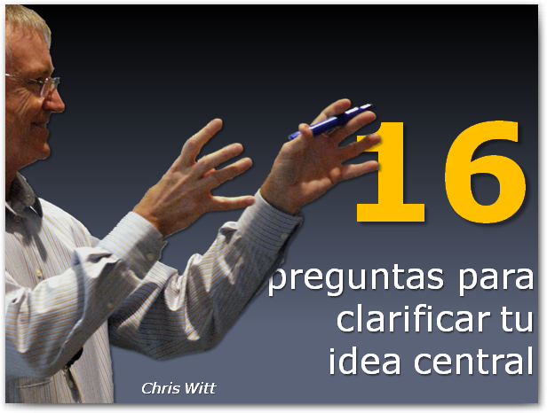 16 preguntas que debes hacerte sobre la idea central de tu presentación