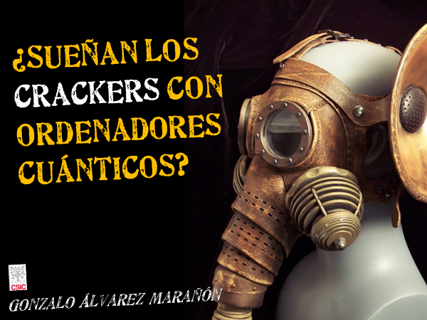 ¿Sueñan los crackers con ordenadores cuánticos?: cómo funciona el criptoanálisis cuántico y de qué manera amenaza a la criptografía tradicional