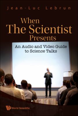When the Scientist Presents: An Audio and Video Guide to Science Talks