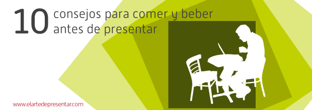 10 consejos para comer y beber antes de una presentación
