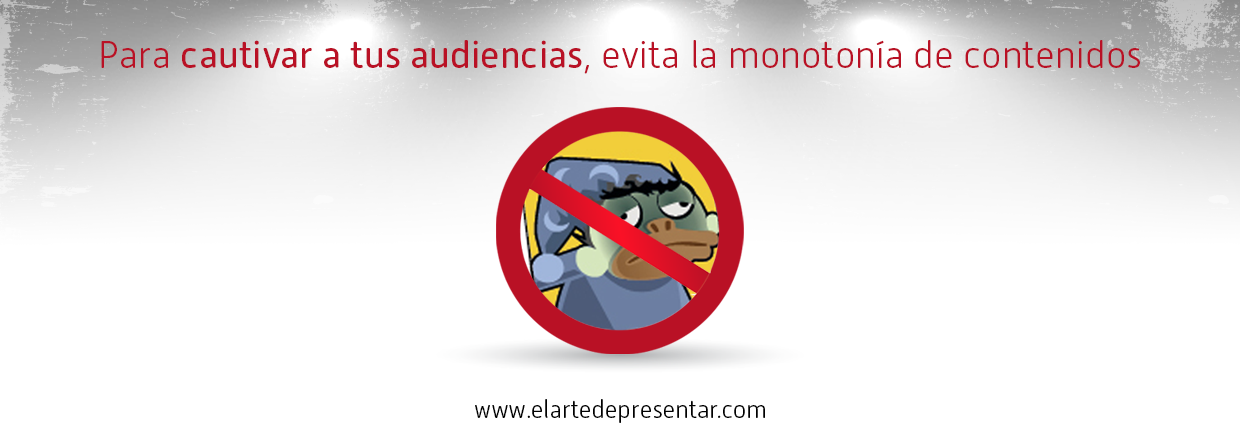 Para cautivar a tus audiencias, evita la monotonía de contenidos