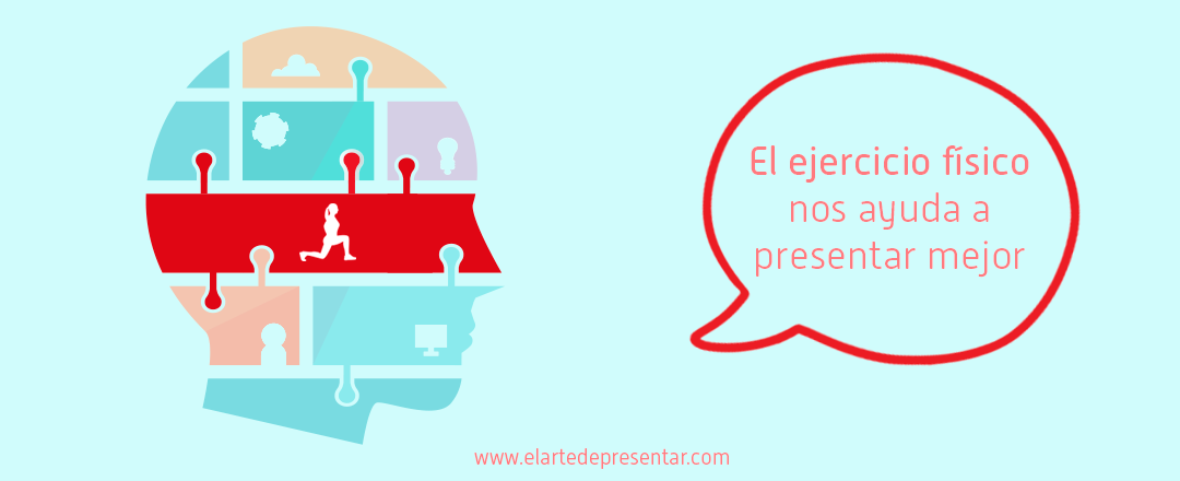 Cómo el ejercicio físico nos ayuda a hacer mejores presentaciones