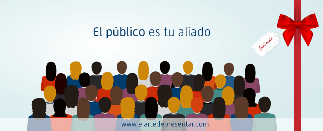 El público es tu aliado y está de tu parte