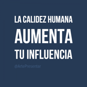 La calidez humana aumenta tu influencia